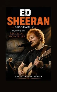 ED SHEERAN BIOGRAPHY
