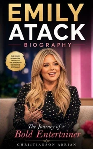 EMILY ATACK BIOGRAPHY