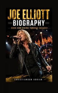 JOE ELLIOTT BIOGRAPHY