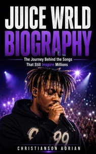 JUICE WRLD BIOGRAPHY