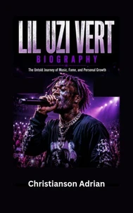 LIL UZI VERT BIOGRAPHY The Untold Journey of Music, Fame, and Personal Growth