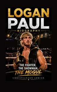 LOGAN PAUL BIOGRAPHY