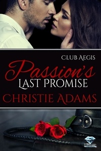  Christie Adams - Passion's Last Promise - Club Aegis, #4.