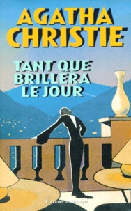 Tant que brillera le jour