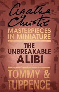 The Unbreakable Alibi