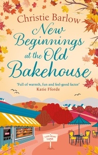 Christie Barlow - New Beginnings at the Old Bakehouse.