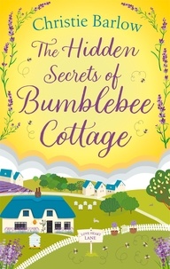 Christie Barlow - The Hidden Secrets of Bumblebee Cottage.
