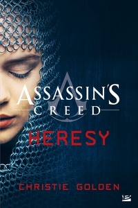 Christie Golden - Assassin's Creed  : Hérésie.