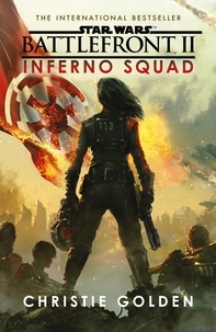 Christie Golden - Star Wars: Battlefront II: Inferno Squad.