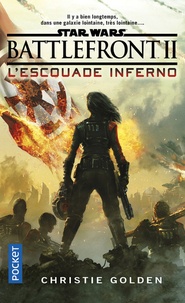 Téléchargez des livres gratuits en ligne audio Star Wars Battlefront II  - L'escouade Inferno 9782266294690 PDB RTF FB2 (French Edition)
