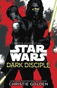 Christie Golden - Star Wars: Dark Disciple.