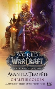Christie Golden - World of Warcraft  : Avant la tempête.