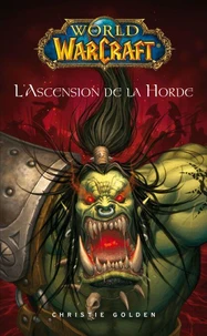 World of Warcraft - L'ascension de la horde