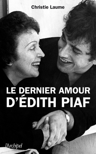 Le dernier amour d'Edith Piaf