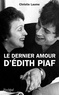 Christie Laume - Le dernier amour d'Edith Piaf.