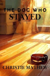 The Dog Who Stayed