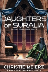  Christie Meierz - Daughters of Suralia - Tales of Tolari Space, #2.
