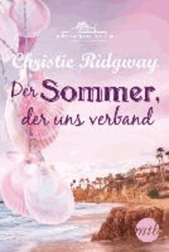 Christie Ridgway - Der Sommer, der uns verband.