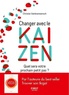 Christie Vanbremeersch - Changer avec le kaizen - Quel sera votre prochain petit pas ?.