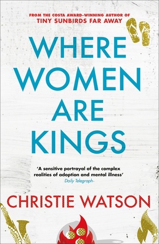 Where Women are Kings. From the author of The Courage to Care and The Language of Kindness