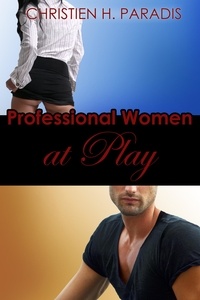  Christien H. Paradis - Professional Women at Play.