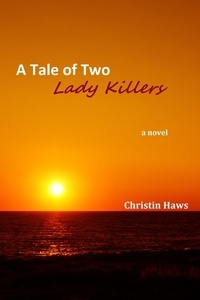  Christin Haws - A Tale of Two Lady Killers.