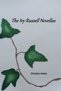  Christin Haws - The Ivy Russell Novellas.