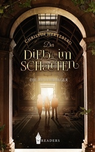 Christin Hertzberg - Die Bücherjäger - Der Dieb im Schatten.
