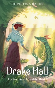  Christina Baehr - Drake Hall - The Secrets of Ormdale, #2.