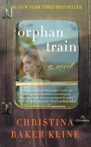 Christina Baker Kline - Orphan Train - A Novel.