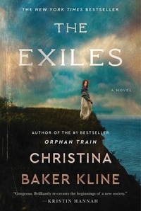 Christina Baker Kline - The Exiles - A Novel.