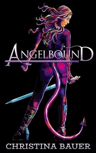  Christina Bauer - Angelbound Anniversary Edition - Angelbound Origins, #1.