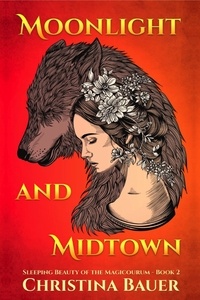  Christina Bauer - Moonlight And Midtown - Fairy Tales of the Magicorum, #2.