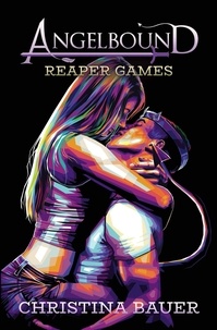  Christina Bauer - Reaper Games - Angelbound Origins, #11.