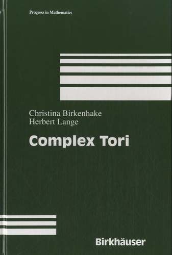 Christina Birkenhake et Herbert Lange - Complex Tori.