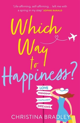 Which Way to Happiness?. Hilarious, life-affirming and guaranteed to make you smile!