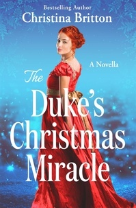 Christina Britton - The Duke’s Christmas Miracle.