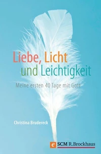 Liebe, Licht und Leichtigkeit