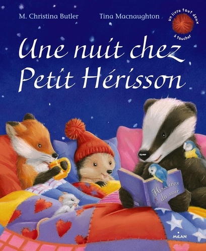 Christina Butler et Tina MacNaughton - Une nuit chez Petit Hérisson.