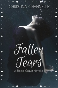  Christina Channelle - Fallen Tears - Blood Crave, #1.5.