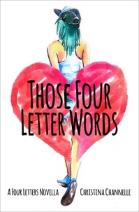  Christina Channelle - Those Four Letter Words - Four Letters, #0.5.