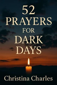 52 Prayers For Dark Days