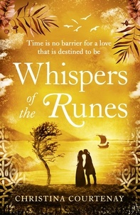 Christina Courtenay - Whispers of the Runes - An enthralling and romantic timeslip tale.
