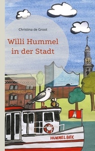 Christina de Groot - Willi Hummel in der Stadt.