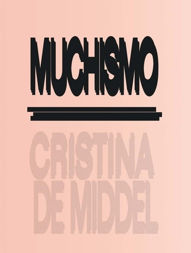 Christina de Middel - Muchismo.