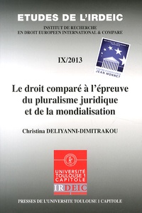Christina Deliyanni-Dimitrakou - Le droit comparé à l'épreuve du pluralisme juridique et de la mondialisation.