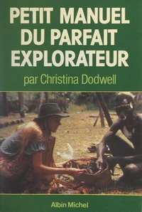 Petit manuel du parfait explorateur