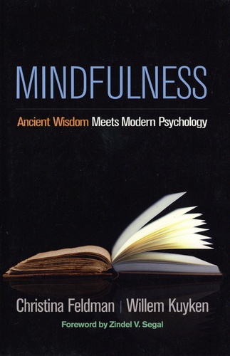 Mindfulness. Ancient Wisdom Meets Modern Psychology