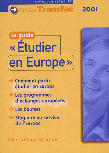 Christina Gierse - Le Guide "Etudier En Europe". 1ere Edition 2000/2001.