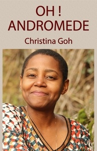  Christina Goh - Oh ! Andromède.